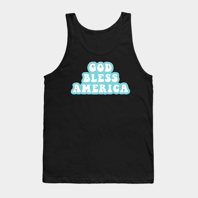 God Bless America Tank Top by CityNoir